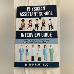 Physician Assistant School interview guide